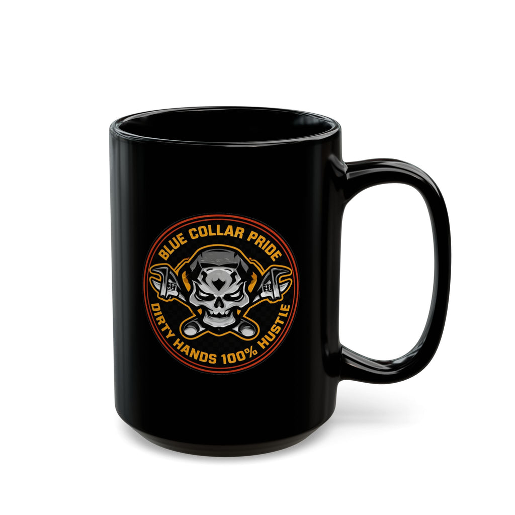 Blue Collar Pride Skull Mug — "Dirty Hands 100% Hustle" Black Coffee Cup (11oz/15oz)