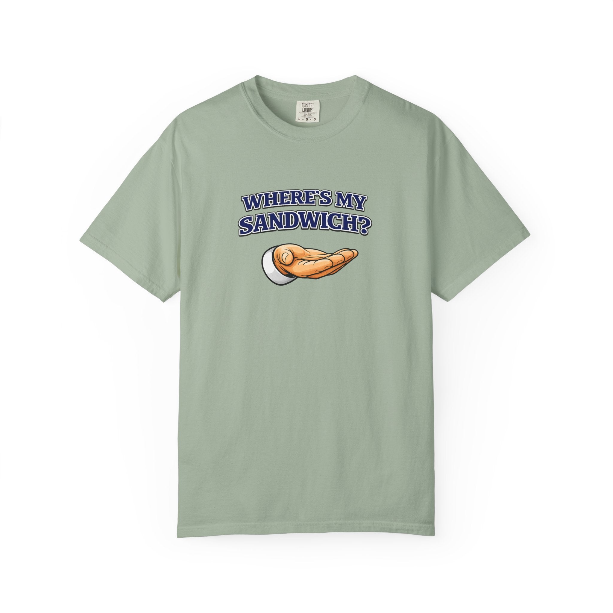 Where's My Sandwich? T-Shirt — Funny 'I'm Hungry' Graphic Tee