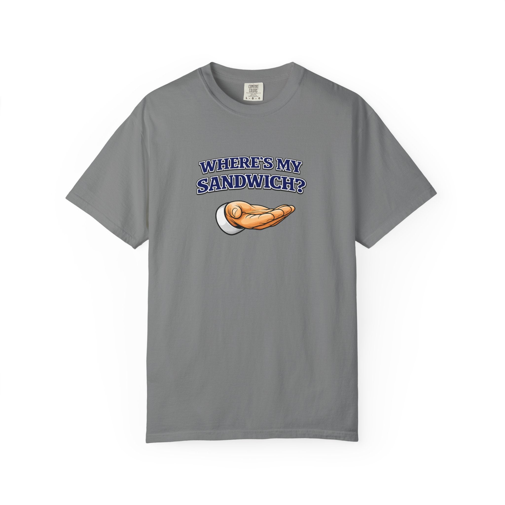 Where's My Sandwich? T-Shirt — Funny 'I'm Hungry' Graphic Tee