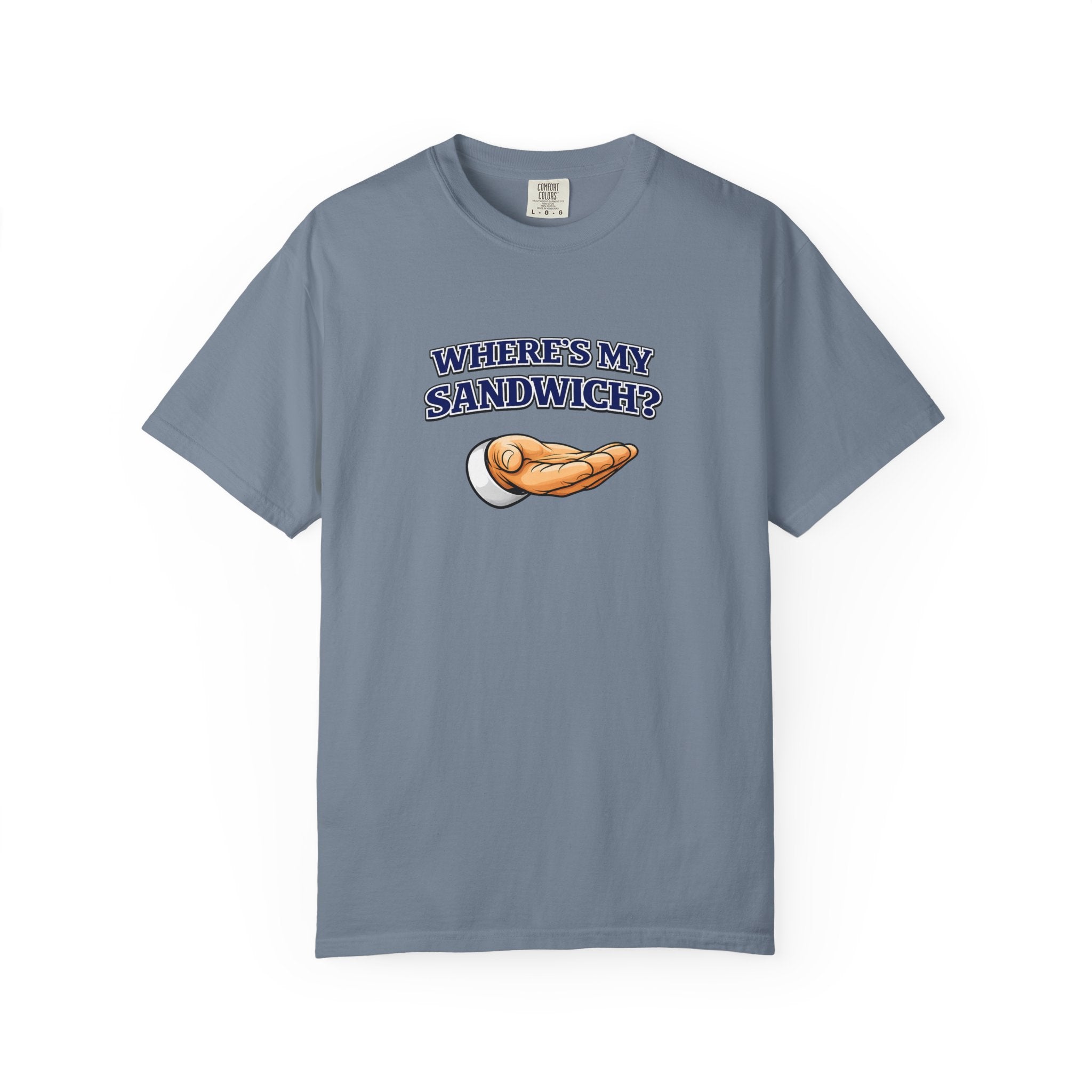Where's My Sandwich? T-Shirt — Funny 'I'm Hungry' Graphic Tee